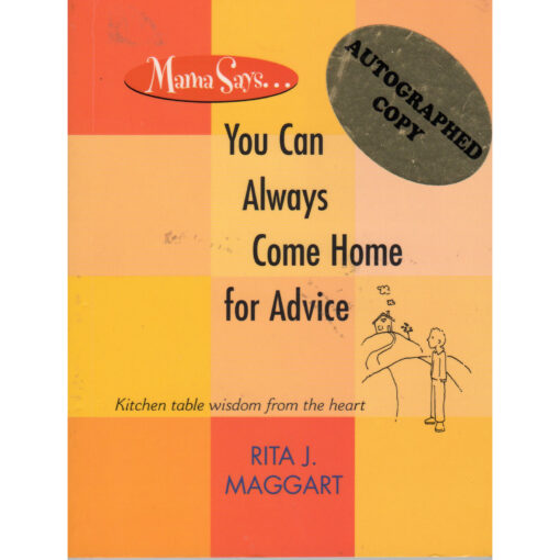 Rita J. Maggart Mama Says...you Can Always Come Home For Advice Book Autographed