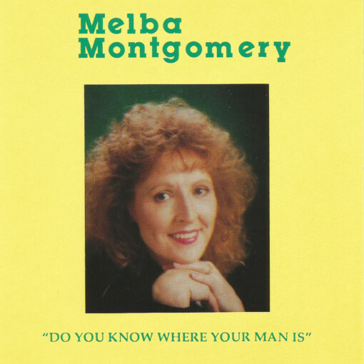 Melba Montgomery Do You Know Where Your Man Is CD