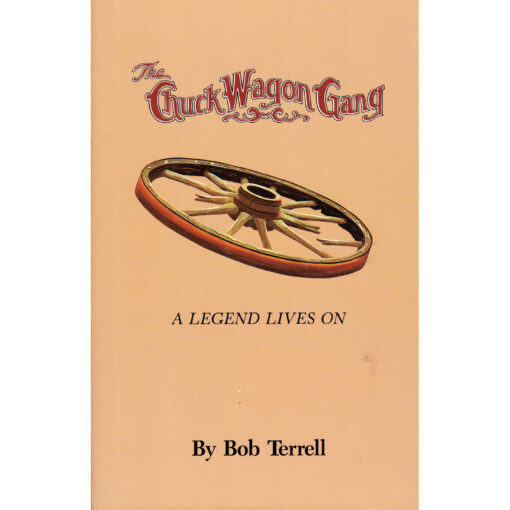 CHUCK WAGON GANG A Legend Lives On Book by Bob Terrell Autographed Signed