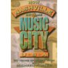 How Nashville Became Music City USA Book